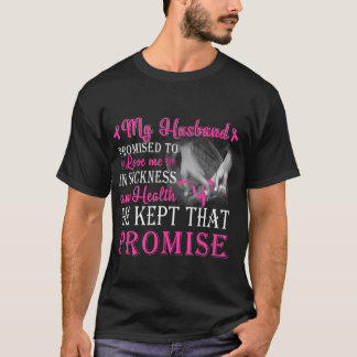 Mein Mann versprach, mir Brustkrebs Liebe T-Shirt