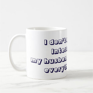 Mein Mann weiß alles Cool und Lustig Kaffeetasse