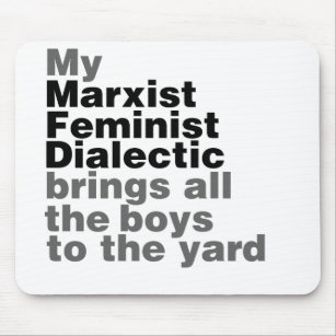 Mein Marxist Feminist Dialektik bringt alle Jungen Mousepad