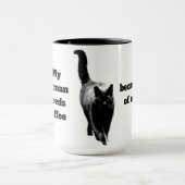 Mein Mensch braucht Kaffee wegen meines Katzenziel Tasse (Zentrum)