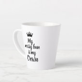 Mein Messy Bun ist meine Krone Milchtasse (Linke Ecke)