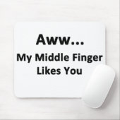 Mein Mittlerer Finger mag dich. Mousepad (Mit Mouse)
