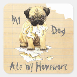 Mein Mops ate meine Hausaufgaben Quadratischer Aufkleber