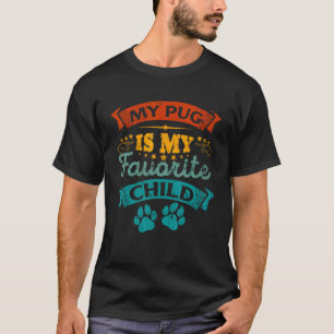 Mein Mops ist mein Lieblingskind Lustiger Familien T-Shirt