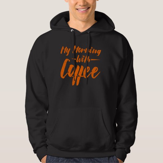 Mein Morgen mit Kaffee Hoodie (Vorderseite)