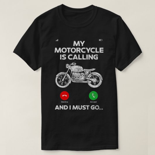Mein Motorrad ruft und ich muss Motorrad fahren T-Shirt (Design vorne)