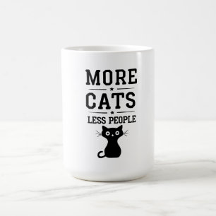 Mein Motto: Mehr Katzen weniger Leute Kaffeetasse