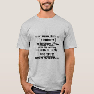 Mein Mund ist keine Bäckerei, die ich nicht zupfen T-Shirt