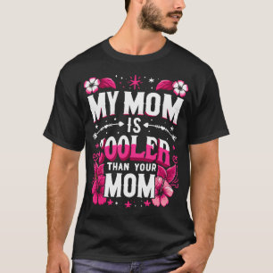 Mein Mutter ist cooler als deine Mutter Muttertag T-Shirt