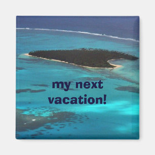 mein nächster Urlaub! Magnet