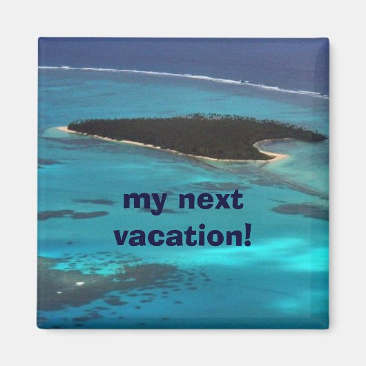 mein nächster Urlaub! Magnet (Vorne)
