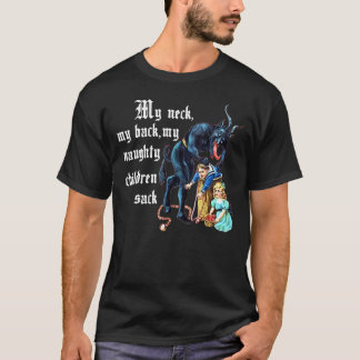 Mein Nacken, mein Rücken, meine schmutzigen Kinder T-Shirt