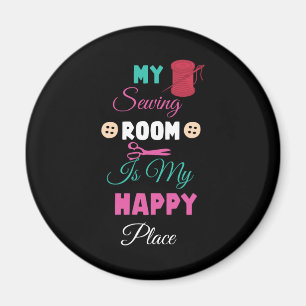 Mein Nähzimmer ist mein glücklicher Ort Magnet