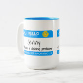 Mein Name ist |, das ich ein Dinking Problem | Zweifarbige Tasse (Vorderseite Links)