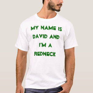 Mein Name ist David und ich bin ein Redneck T-Shirt