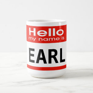 Mein Name ist Earl Personalize Tasse