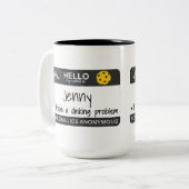 Mein Name ist | Ich habe ein Dinking-Problem | Pic Zweifarbige Tasse (Vorderseite Links)