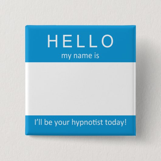 Mein Name ist… ich ist Ihr Hypnotist Button (Vorderseite)
