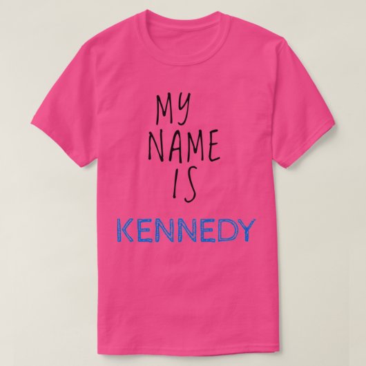 Mein Name ist Kennedy T-Shirt (Design vorne)