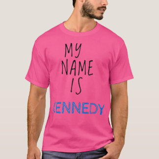 Mein Name ist Kennedy T-Shirt