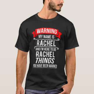 Mein Name ist Rachel und ich bin hier um Rachel Sa T-Shirt