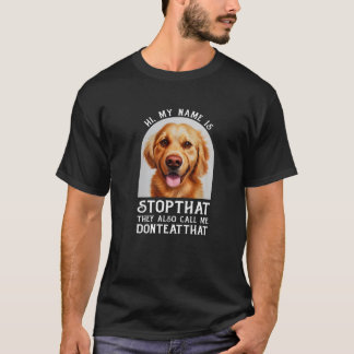 Mein Name ist Stopp, der lustige Hyper Golden Retr T-Shirt