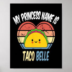 Mein Name ist Taco Belle Funny Feinschmecker Cinco Poster