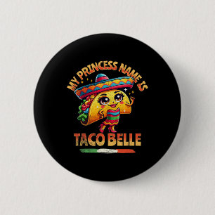 Mein Name ist Taco Belle - Funny Food Lover Button
