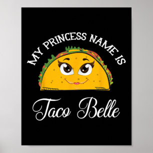 Mein Name ist Taco Belle - Funny Pun Cinco D Poster