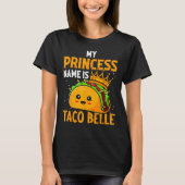 Mein Name ist Taco Belle - Funny Pun Cinco D T-Shirt (Vorderseite)