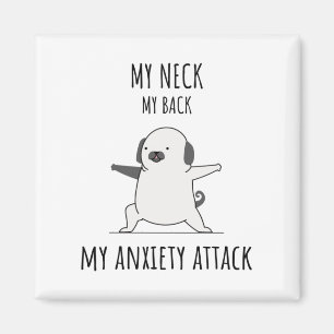 Mein Neck, mein Rücken, mein Angstangriff Magnet