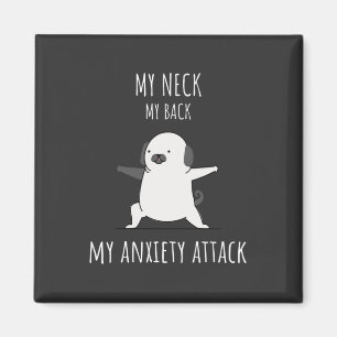 Mein Neck, mein Rücken, mein Angstangriff Magnet