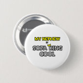 Mein Nephew ist Sofa King Cool Button (Vorne & Hinten)