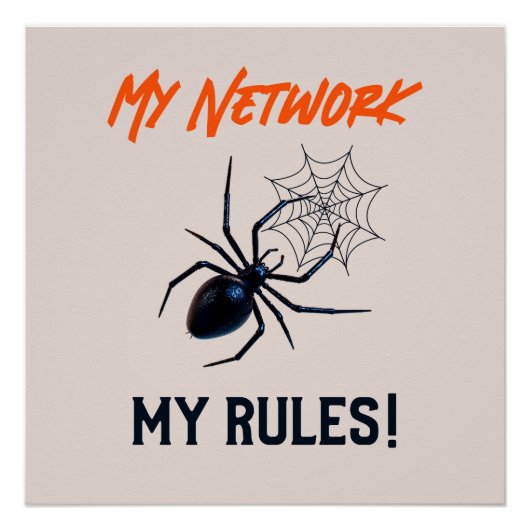 Mein Netzwerk, meine Regeln herrschen IT Poster (Vorderseite)