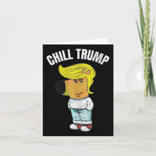 Mein neuer Charakter ist ein chilliger Trump-Meme  Karte