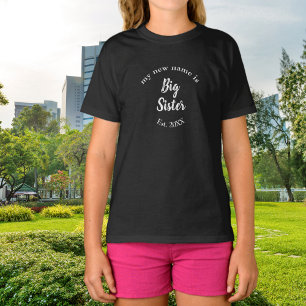Mein neuer Name ist Big Sister New Big Sister Est T-Shirt