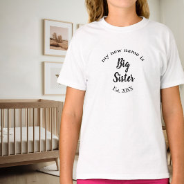 Mein neuer Name ist Big Sister New Big Sister Est T-Shirt