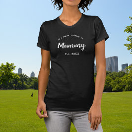 Mein neuer Name ist Mommy auf Black T - Shirt