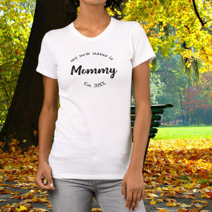 Mein neuer Name ist Mommy New Mother Est T - Shirt