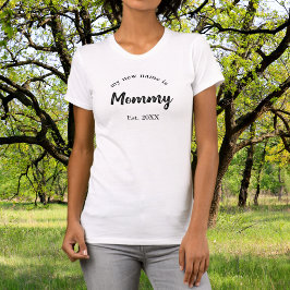 Mein neuer Name ist Mommy New Mother T-Shirt
