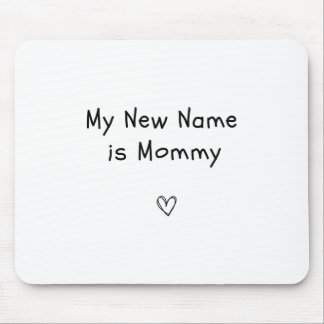 Mein neuer Name ist Mommy Pregnancy Ankündigung Lä Mousepad