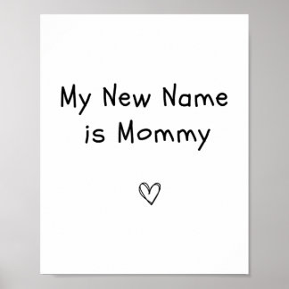 Mein neuer Name ist Mommy Pregnancy Ankündigung Lä Poster