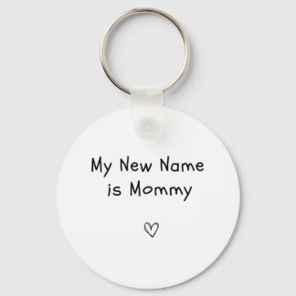Mein neuer Name ist Mommy Pregnancy Ankündigung Lä Schlüsselanhänger