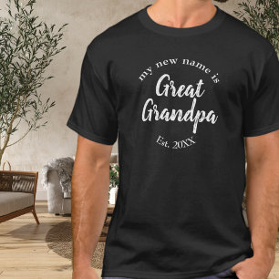 Mein neuer Name ist Urgroßvater Est T-Shirt