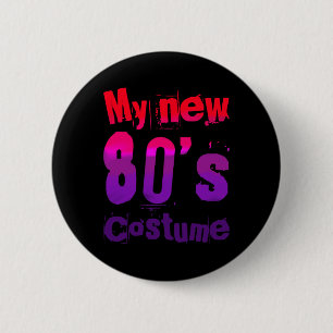 Mein neues 80er-Kostüm lustiges Design Button