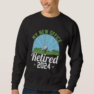 Mein neues Büro überholt 2024 Rente Golfer Sweatshirt