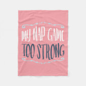 Mein Nickerchen-Spiel-zu starkes lustiges Zitat Fleecedecke (Vorderseite)