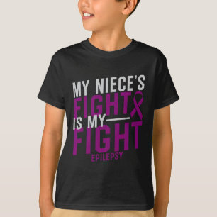 Mein Niece's Kampf ist mein Kampf gegen Epilepsie T-Shirt