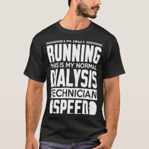 Mein normaler Dialysetechniker Speed Niere Dialysi T-Shirt