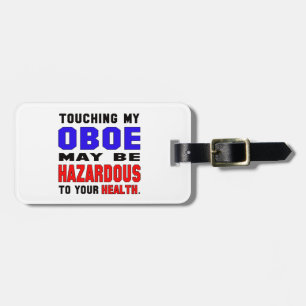 Mein Oboe zu berühren kann für Ihre Gesundheit Gepäckanhänger